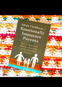 Adult Children Of Emotionally Immature Parents