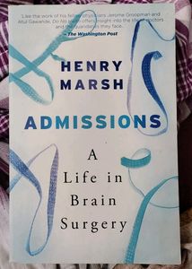 Admissions (A Life In Brain Surgery) By Henry Mars