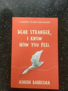 Dear Stranger, I Know How You Feel