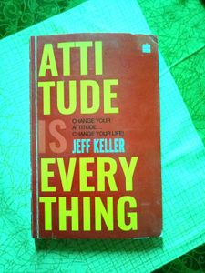 Attitude Is Everything By Jeff Keller