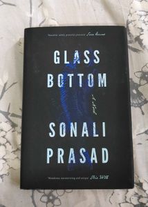 Glass Bottom - Sonali Prasad