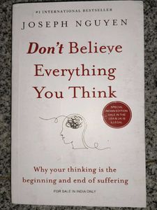 DON'T BELIEVE EVERYTHING YOU THINK