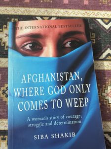 Afghanistan, Where God Only Comes to Weep
