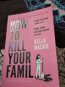 How to Kill Your Family by Bella Mackie