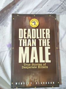 Deadlier Than The Male By Wensley Clarkson