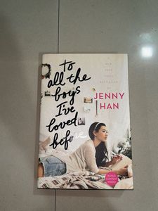 To All The Boys I’ve Loved Before by Jenny Han