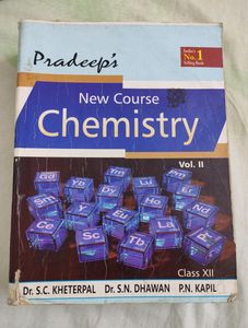 Pradeep's New Course Chemistry Book .....Vol 2 For Class 12 Based On NCERT/ CBSC