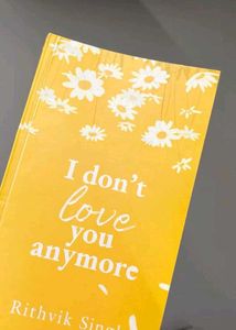 I Don&#39;t Love You Anymore