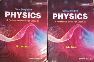 S.L. Arora Physics Class XI (Vol. 1 & 2)