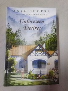 Unforeseen Desires by Anil Chopra