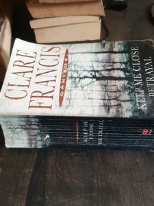 CLARE FRANCIS- KEEP ME CLOSE &amp; BETRAYAL ( OMNIBUS)