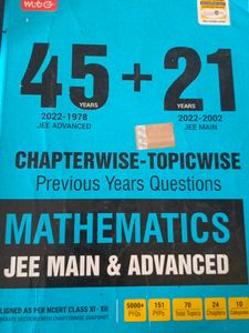 45 + 21 YEARS JEE MAINS AND ADVANCED PYQ