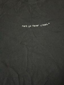 Black Graphic Tee - &#34;Art Is Never Clean&#34;