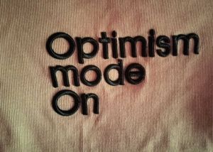 Optimism Mode On Tee