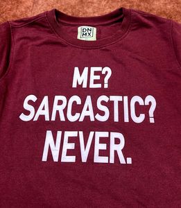 Sarcastic? Never! Crewneck