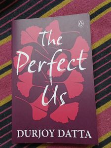 The Perfect Us by Durjoy Datta