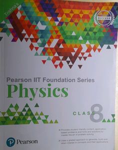 PHYSICS - PEARSON IIT FOUNDATION SERIES CLASS 8