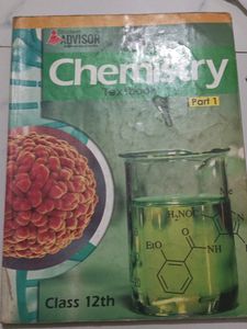 Chemistry Textbook Advisor Class -12, Part -1,2
