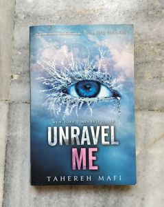 Unravel Me - By Tahereh Mafi