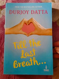 "Till The Last Breath" By Durjoy Dutta