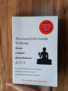 The Good Girl's Guide To Being A D*ck