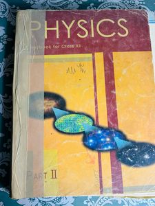Physics Part 1 & 2 Class XII