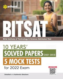 BITSAT 10 YEARS SOLVED PAPERS, 5 MOCK TESTS