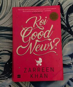 Koi Good News? by Zarreen Khan