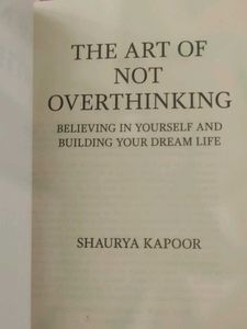 The Art Of Not Overthinking