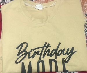 Birthday Mode On T-Shirt