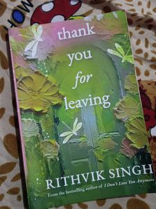 "Thank You For Leaving" by Rithvik Singh