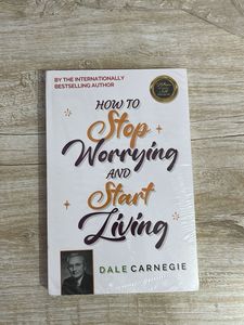 How to Stop Worrying and Start Living