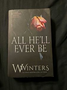 All he'll Ever Be By Wwinters