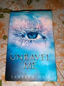 Unravel Me by Tahereh Mafi