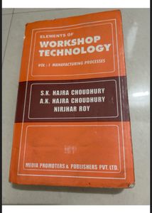 ELEMENTS OFWORKSHOP TECHNOLOGY - VOL: 1