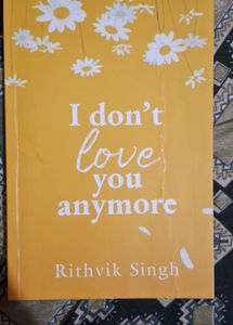 I don't love you anymore - Rithvik Singh