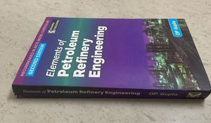 Elements of Petroleum Refinery Engineering