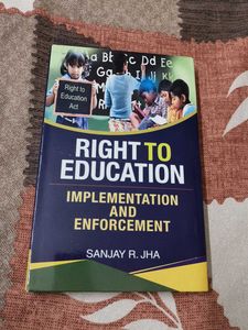 RIGHT TO EDUCATION Implementation And Enforcement