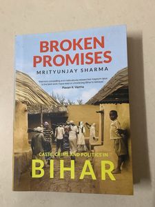 Broken Promises: Caste, Crime, and Politics in Bih