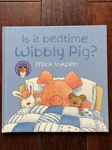 Is It Bedtime Wibbly Pig? Book