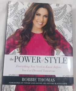 The Power of Style: Everything You Need to Know Before You Get Dressed Tomorrow Book by Bobbie Thomas