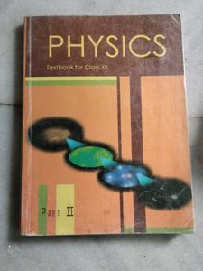 PHYSICS NCERT TEXTBOOKS CLASS XII -Part 1 &amp;2