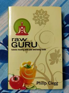📔📓📕 Raw Guru - Holistic Healing With Raw And Living Foods || Phillip Clegg