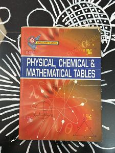 PHYSICAL, CHEMICAL AND MATHEMATICAL TABLES