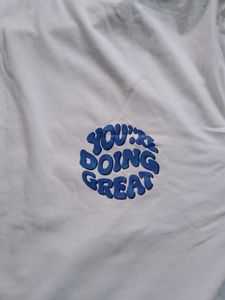 Uplifting &#39;You&#39;re Doing Great&#39; White Graphic Tee