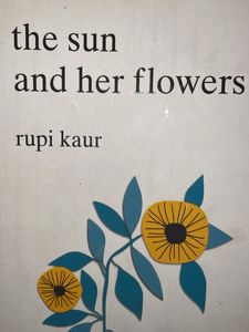 &#34;The Sun and Her Flowers&#34; by Rupi Kaur