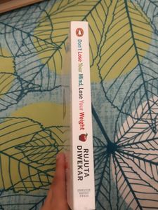 Rujuta Diwekar Dont Lose Your Mind Lose Your Weight