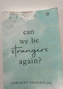 Can We Be Strangers Again