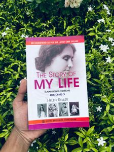 THE STORY OF “ MY LIFE ”. HELEN KELLER