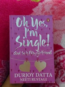 'Oh Yes, I'm Single! So is My Girlfriend'